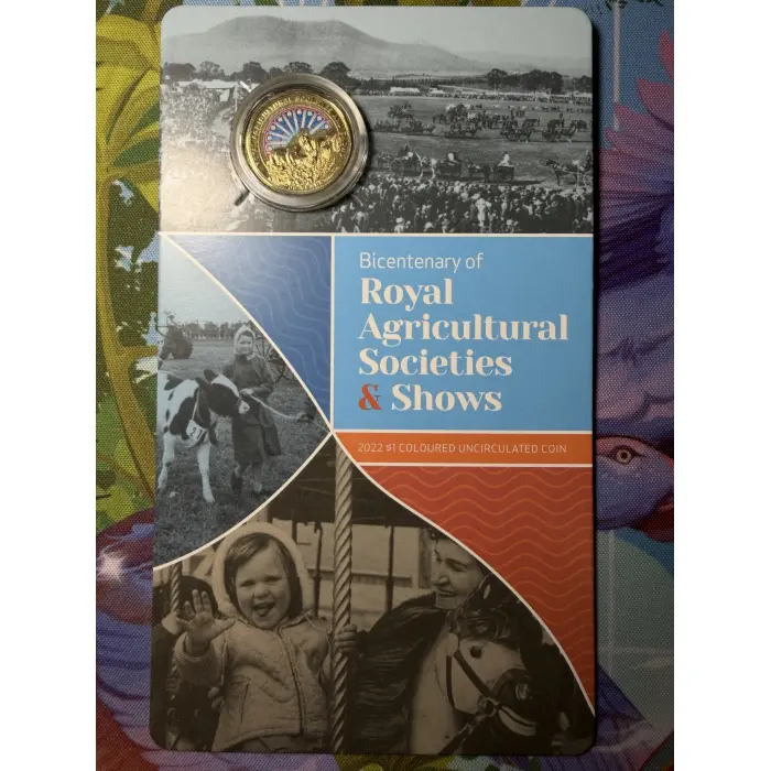 2022 $1 BICENTENARY OF THE ROYAL AGRICULTURAL SOCIETIES & SHOW COLOURED CARDED